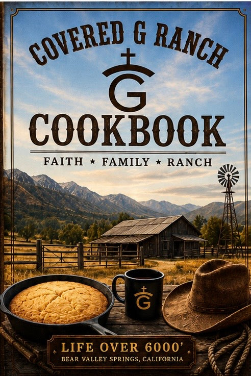 Covered G Ranch Cookbook  "COMING SOON"